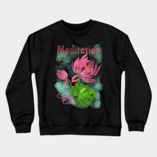 Meditation : calmness Crewneck Sweatshirt